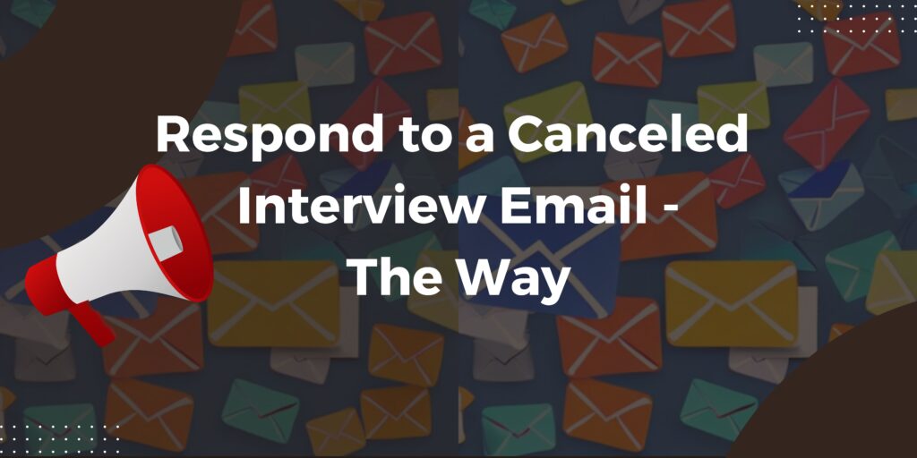 respond to a canceled interview email