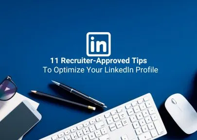 Optimize Your LinkedIn Profile for Tech Recruiters